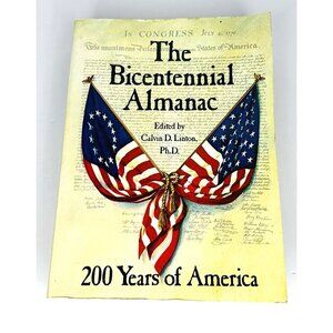 1975 The Bicentennial Almanac C D Linton PhD 200 Years Of America Softcover Book